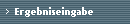 Ergebniseingabe
