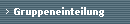 Gruppeneinteilung