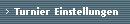 Turnier Einstellungen
